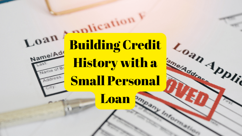 Building Credit History with a Small Personal Loan