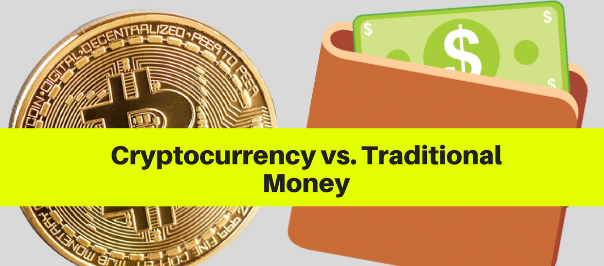 Cryptocurrency vs traditional money