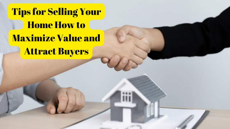 Tips for Selling Your Home